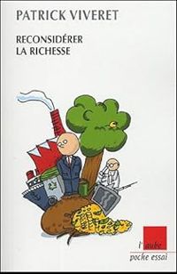 Patrick Viveret - Reconsidérer la richesse