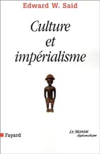 Edward W Said - Culture et Impérialisme