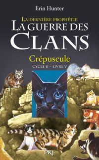 Erin Hunter - La dernière prophétie : Crépuscule 