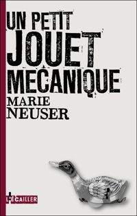 Marie Neuser - Un petit jouet mécanique