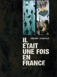 Fabien Nury - Il était une fois en France tome 3 & 4