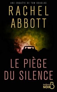 Rachel Abbott - Le piège du silence (Belfond noir)