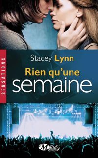 Stacey Lynn - Rien qu'une semaine