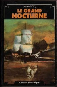 Couverture du livre Le grand Nocturne - Jean Ray