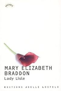 Couverture du livre Lady Lisle - Mary Elizabeth Braddon