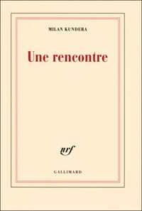 Milan Kundera - Une rencontre