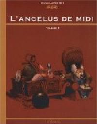 Couverture du livre L'Angélus de Midi - Manu Larcenet