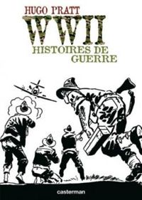 Hugo Pratt - WWII : Histoires de guerre