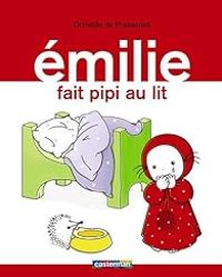 Domitille De Pressense - Emilie fait pipi au lit