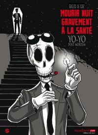 Gilles Le Coz - : MOURIR NUIT GRAVEMENT A LA SANTE