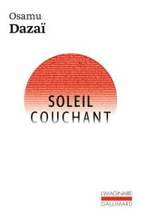 Dazaï Osamu - Soleil couchant: Crépuscule de l'aristocratie