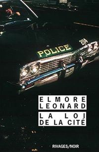 Elmore Leonard - La Loi de la cité