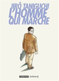 Jirô Taniguchi - L'homme qui marche - 2ème édition