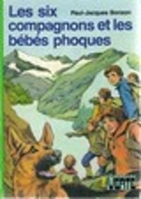 Paul-jacques Bonzon - Robert Bressy(Illustrations) - Les six compagnons et les bébés phoques