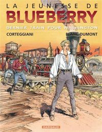 Couverture du livre Dernier train pour Washington - Michel Blanc Dumont - Francois Corteggiani