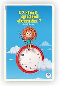 Couverture du livre C'etait quand demain ? - Clotilde Bernos