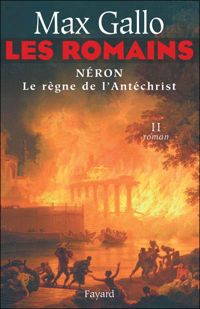 Couverture du livre Les Romains: Néron, le règne de l'Antichrist - Max Gallo