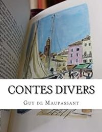 Guy De Maupassant - Contes divers 1875-1880