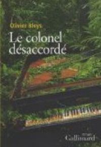 Olivier Bleys - Le colonel désaccordé