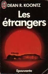 Couverture du livre Les Etrangers - Dean Koontz