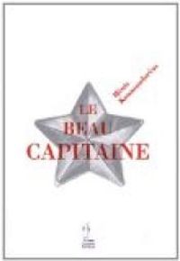 Couverture du livre Le beau capitaine - Menis Koumantareas