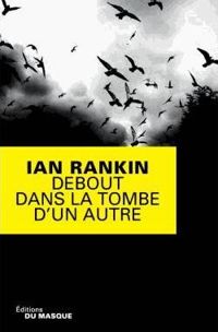 Ian Rankin - Debout dans la tombe d'un autre