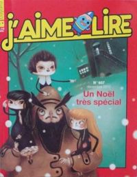 Jaime Lire - J'aime lire, n°407 : Un Noël très spécial