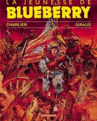 Couverture du livre La Jeunesse de Blueberry - Jean Michel Charlier - Jean Giraud