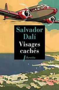 Couverture du livre Visages cachés - Salvador Dali