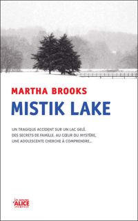 Martha Brooks - Mistik Lake