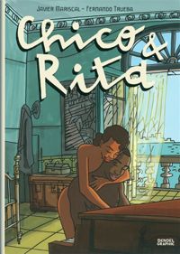 Couverture du livre Chico & Rita - Javier Mariscal - Fernando Trueba