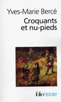 Yves Marie Berce - Croquants et nu-pieds