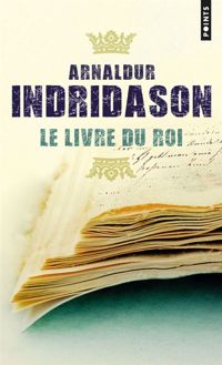 Arnaldur Indridason - Le Livre du roi