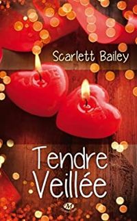 Scarlett Bailey - Tendre veillée