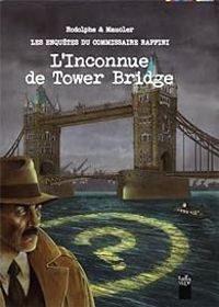 Couverture du livre L'inconnue de Tower Bridge - Rodolphe  - Christian Maucler