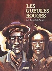 Jean Michel Dupont - Les gueules rouges