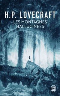 H. P. Lovecraft - Les montagnes hallucinées