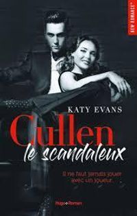 Katy Evans - Cullen, le scandaleux