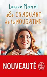 Couverture du livre Le craquant de la nougatine - Laure Manel