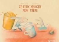 Helene Gaudy - Je veux manger mon frère