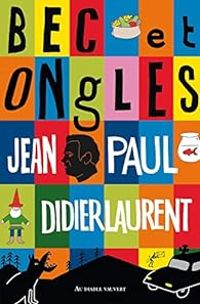 Jean Paul Didierlaurent - Bec et ongles