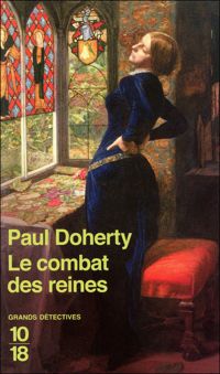 Paul Doherty - Le combat des reines