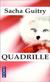 Sacha Guitry - Quadrille