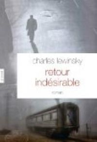 Charles Lewinsky - Retour indésirable