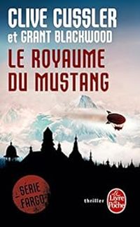 Couverture du livre Le royaume du Mustang - Clive Cussler - Grant Blackwood