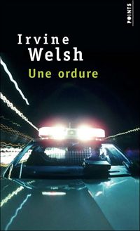 Couverture du livre Une ordure - Irvine Welsh