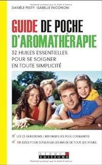 Daniele Festy - Isabelle Pacchioni - Guide de poche d'aromathérapie