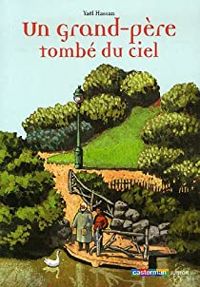 Couverture du livre Un grand-père tombé du ciel - Yal Hassan