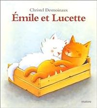 Christel Desmoinaux - Emile et lucette