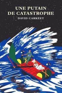 Couverture du livre Une putain de catastrophe - David Carkeet